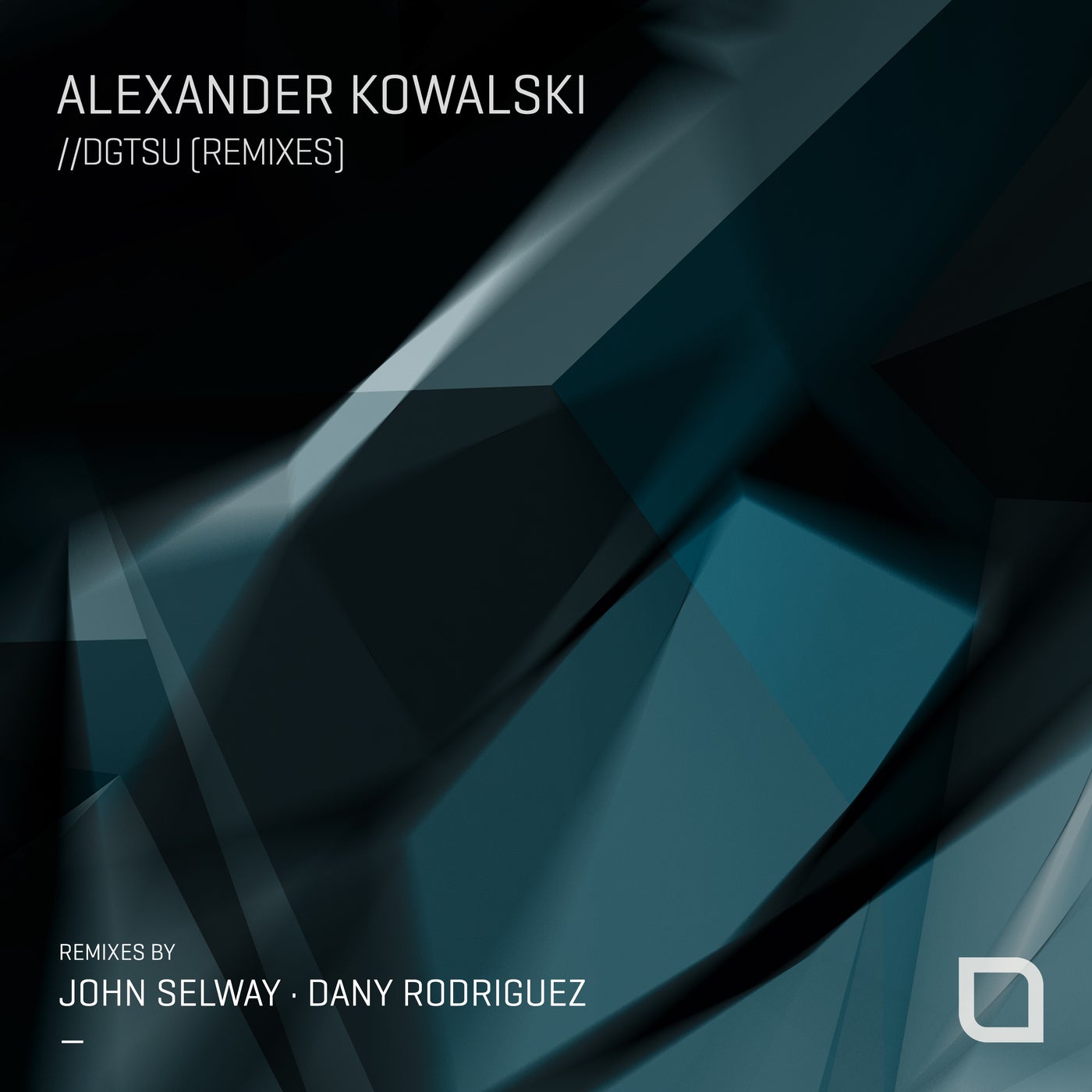 Alexander Kowalski – DGTSU (Remixes) [TR410]